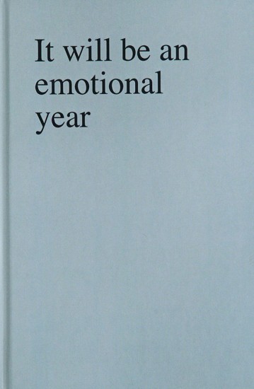 Click for sizes / editions / prices. Sophie Barbasch, It will be an emotional year
